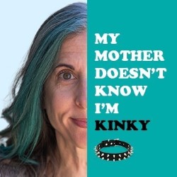 My Mother Doesn't Know I'm Kinky. Jean Franzblau