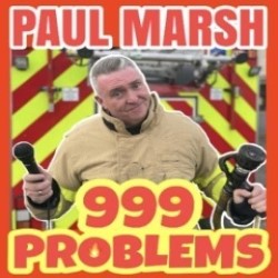 999 Problems. Paul Marsh