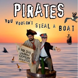 Pirates: You Wouldn't Steal a Boat