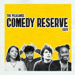 Pleasance Comedy Reserve. Image shows left to right: Rohan Sharma, Sam Williams, Marty Gleeson, Sharon Wanjohi