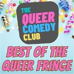 Queer Comedy Club: Best of the Queer Fringe