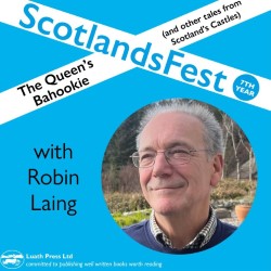 ScotlandsFest: The Queen's Bahookie, and Other Tales From Scotland's Castles - Robin Laing. Robin Laing