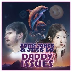 Adam Jones and Jess Lo: Daddy Issues . Image shows left to right: Adam Jones, Jess Lo
