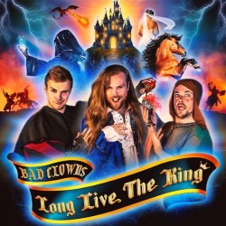 Bad Clowns: Long Live the King!. Image shows left to right: John Bond, Christian Dart, Sam Walls