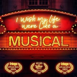 I Wish My Life Were Like a Musical