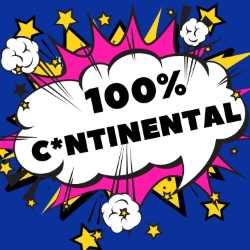 100% C*ntinental