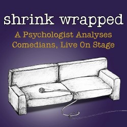 Shrink Wrapped: A Psychologist Analyses Comedians, Live on Stage