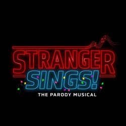 Stranger Sings! The Parody Musical