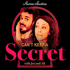 Can't Keep A Secret with Joz and Ali