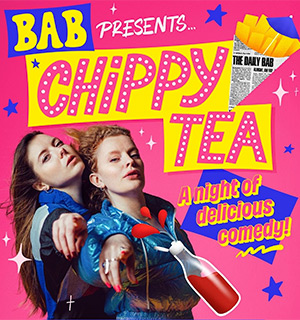 BAB presents Chippy Tea. Image shows left to right: Amy Spinks, Lauren Soley