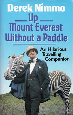 Book cover for Up Mount Everest Without A Paddle. Derek Nimmo