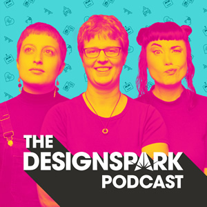 The DesignSpark Podcast. Image shows from L to R: Harriet Braine, Lucy Rogers, Bec Hill