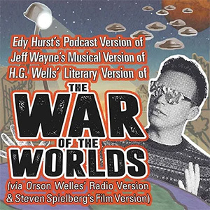 The War Of The Worlds podcast. Edy Hurst