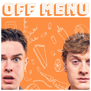 Off Menu. Image shows from L to R: Ed Gamble, James Acaster. Copyright: Paul Gilbey