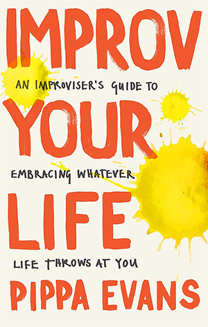 Pippa Evans - Improv Your Life