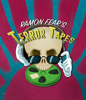 Ramon Fear's Terror Tapes Ramon Fear's Terror Tapes