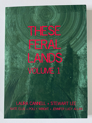 These Feral Lands Volume 1