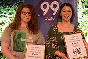 99 Club Bursary Showcase 2023. Image shows left to right: Louise Atkinson, Priya Hall. Credit: Giulia Delprato