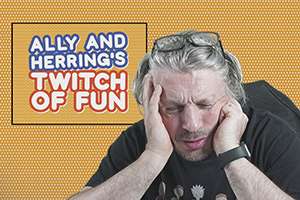 Ally and Herring's Twitch of Fun. Richard Herring