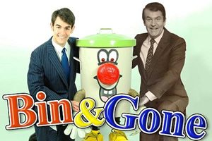 Bin & Gone. Image shows from L to R: Danny Rogers, Ted Rogers Bin & Gone. Image shows from L to R: Danny Rogers, Ted Rogers
