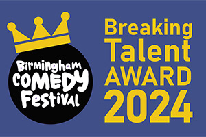 Birmingham Comedy Festival Breaking Talent Award 2024