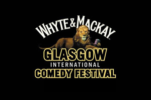 Whyte & Mackay Glasgow International Comedy Festival 14 - 31 March 2019