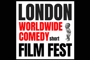 London Worldwide Comedy Short Film Fest London Worldwide Comedy Short Film Fest