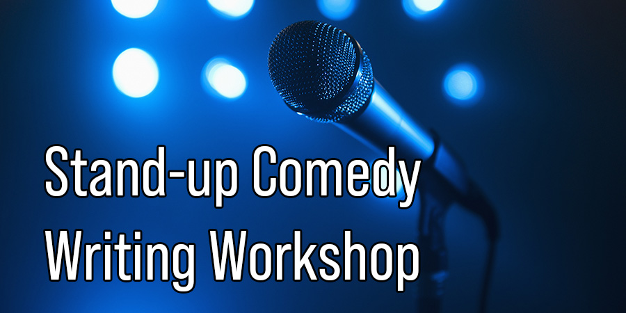 Stand-up Comedy Writing Workshop