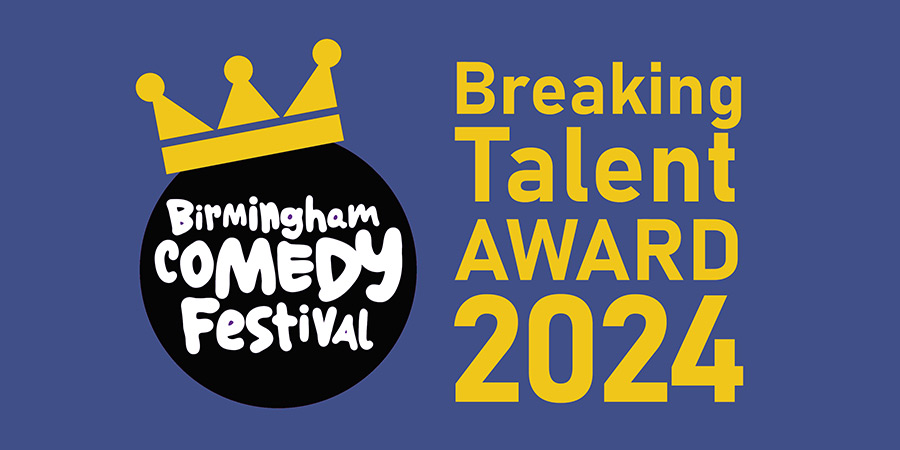 Birmingham Comedy Festival Breaking Talent Award 2024