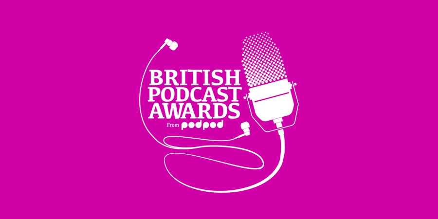 British Podcast Awards From podpod