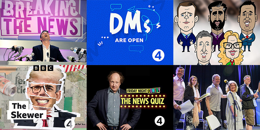 Breaking The News, DMs Are Open, Noising Up, The Skewer, The News Quiz, Dead Ringers