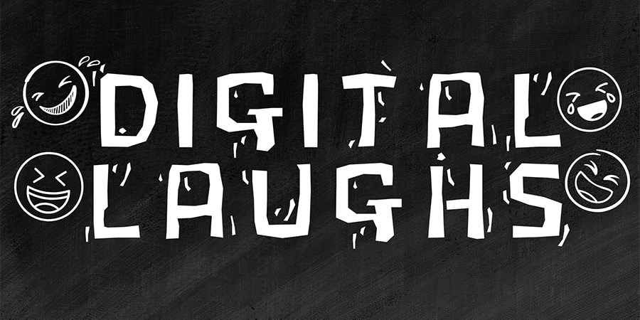 Digital Laughs Digital Laughs