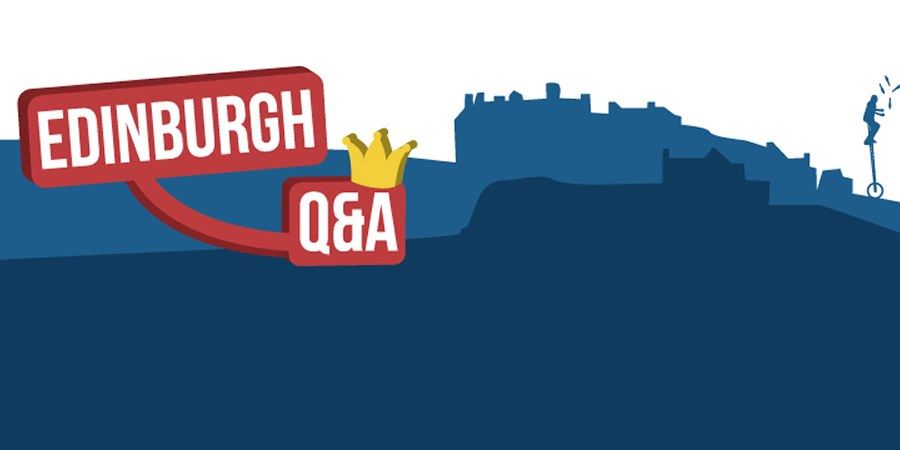 Edinburgh Q&A