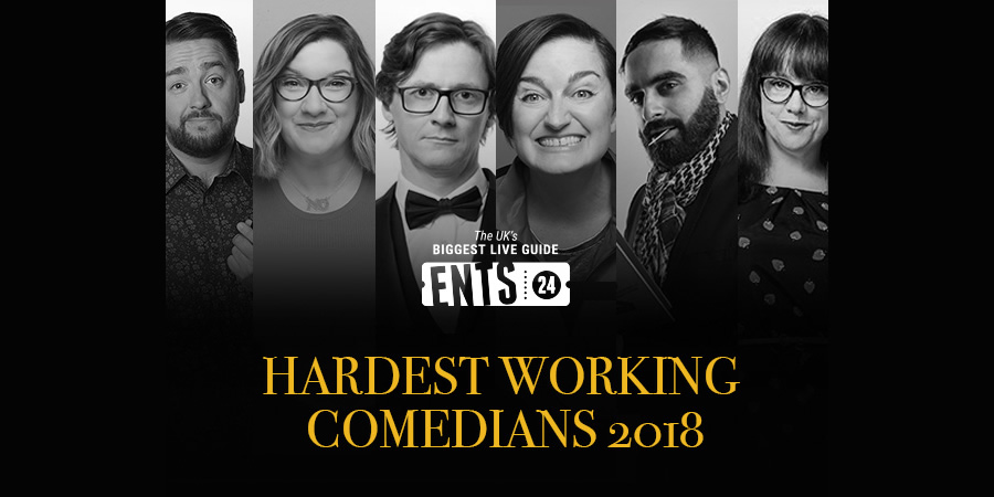 Ents24 Hardest Working Comedians 2018