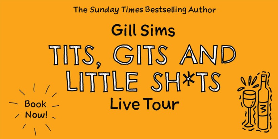 Gill Sims - Tits, Gits and Little Sh*ts Live Tour