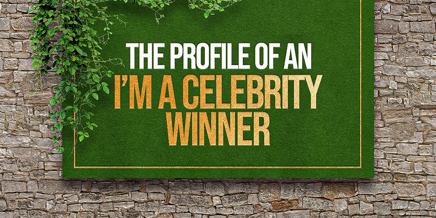 Profile of an I'm A Celebrity winner