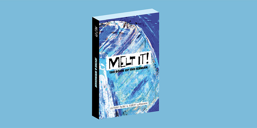 Melt It! The Book Of The Iceman