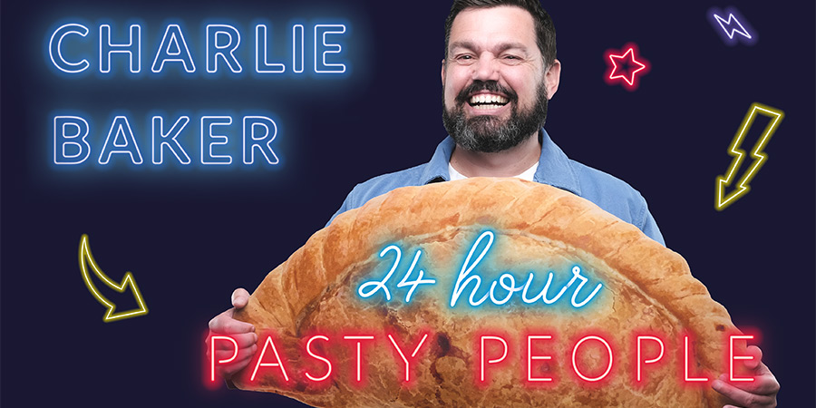 Charlie Baker: 24 Hour Pasty People. Charlie Baker