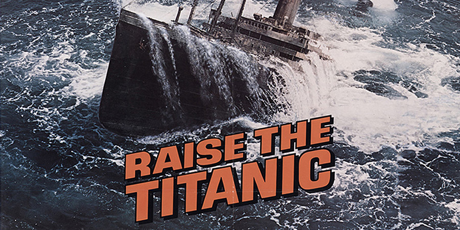 Raise the Titanic