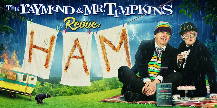 Raymond & Mr Timpkins revue: Ham