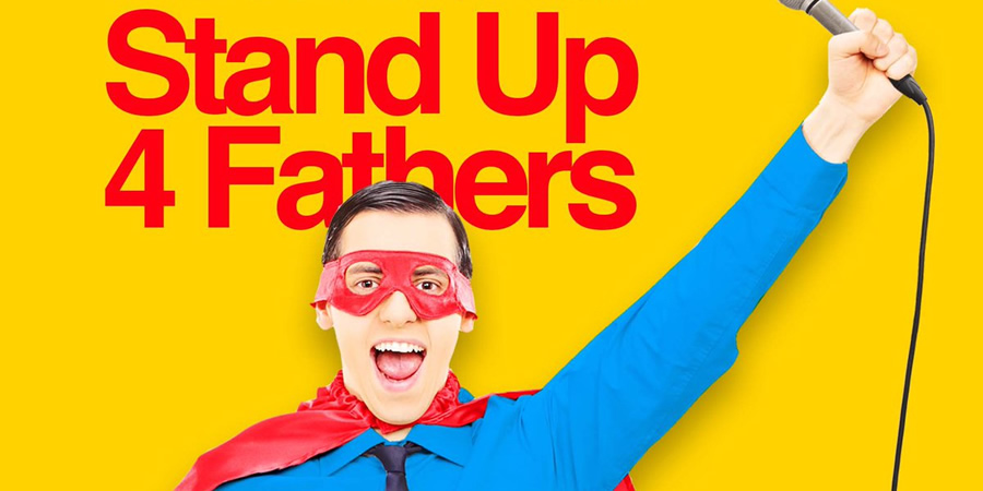 Stand Up 4 Fathers