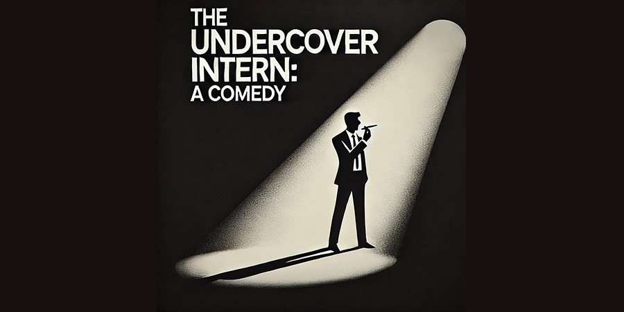 The Undercover Intern The Undercover Intern