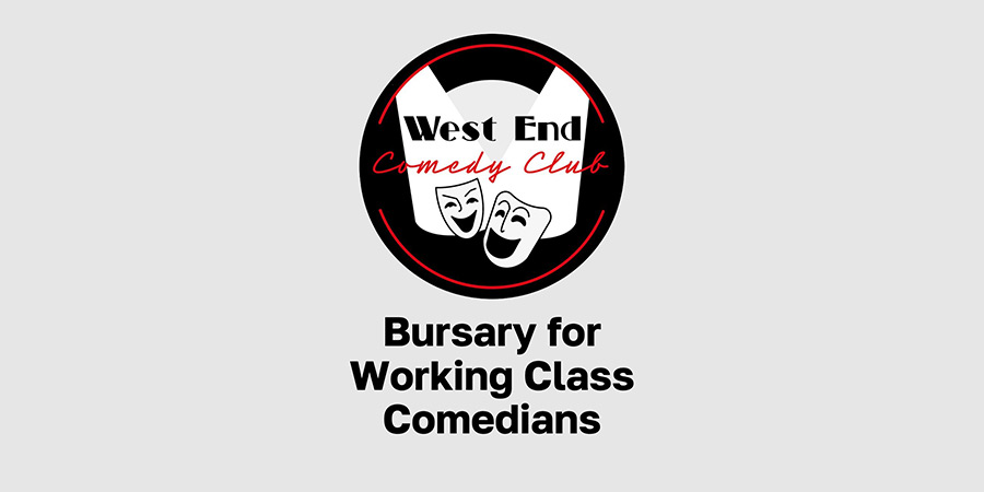 West End Comedy Club Bursary for Working Class Comedians
