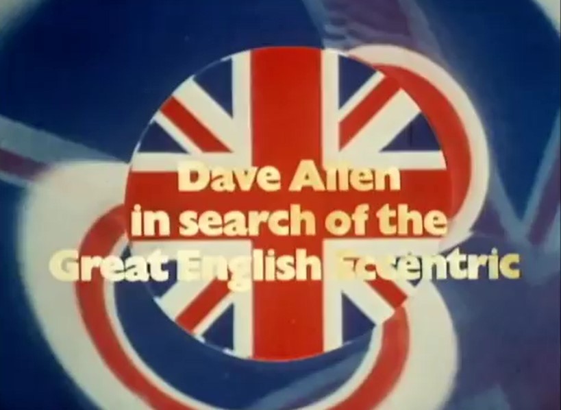 Dave Allen In Search Of The Great English Eccentric title screen. Copyright: Associated Television