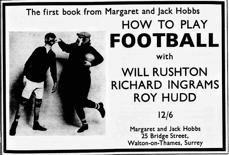 Trade promotion: The first book from Margaret and Jack Hobbs: How to Play Football