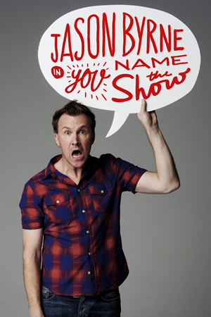 Jason Byrne in You Name The Show. Jason Byrne