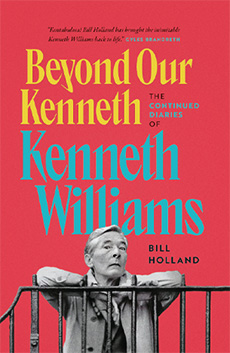 Bill Holland - Beyond Our Kenneth: The Continued Diaries Of Kenneth Williams