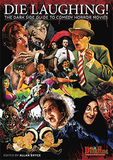 Die Laughing!: The Dark Side Guide To Comedy Horror Movies