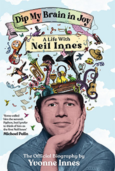 Dip My Brain In Joy: A Life With Neil Innes front cover. Neil Innes