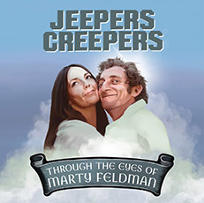Jeepers Creepers: Through The Eyes Of Marty Feldman